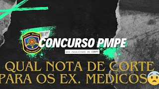 Nota de corte para exames médicos PMPE: uma visão após o resultado do CBM!