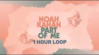 Noah Kahan - Part Of Me (LYRICS) | 1 HOUR LOOP