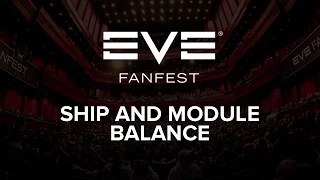 EVE Fanfest 2015: Ship and Module Balance