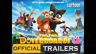 2020 Adventure Cartoon Movie - TWO BY TWO - Overboard (Ooops! The Adventure Continues...) Trailer