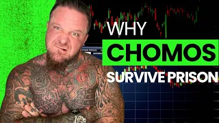 WHY CH0M0S SURVIVE PRISON