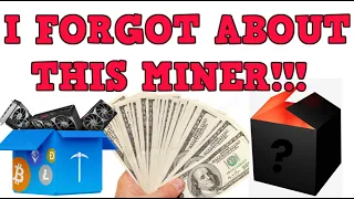 I FORGOT I WAS MINING WITH THIS VERY PROFITABLE MINER!!!!