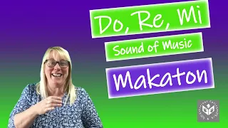 Makaton - Do, Re, Mi  - Sound of Music -  Treloar's College Sing & Sign