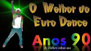 Especial Eurodance Anos 90 SET MIX DJ CLEBER