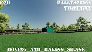 Moving And Making SILAGE! | Ballyspring | Farming Simulator 22 | Timelapse | EP11