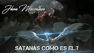 John Macarthur  Satanás como es el.?