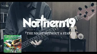 Northern19 - THE NIGHT WITHOUT A STAR ベース 弾いてみた