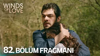 Rüzgarlı Tepe 82. Bölüm Fragmanı | Winds of Love Episode 82 Promo