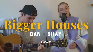 Bigger Houses - Dan + Shay Live Acoustic Cover