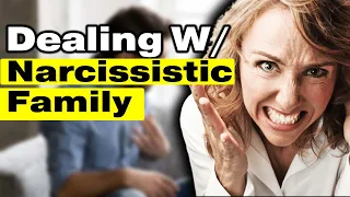 Dealing With A Narcissistic Mother & Narcissistic Siblings