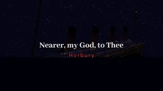 Nearer, My God, to Thee (Horbury)