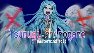 Tsumugi Shirogane edit/Danganronpa v3 | How bad can I be?