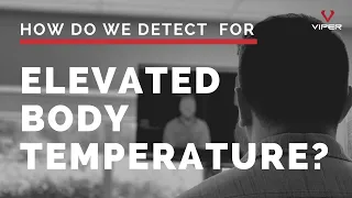 How do we detect an elevated body temperature?