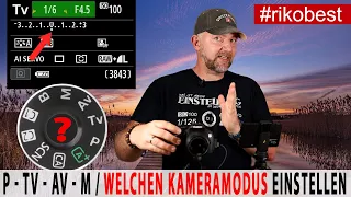 FOTOGRAFIEREN LERNEN welchen Kameramodus A, P, TV, AV oder M muss ich an meiner Kamera einstellen?