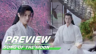 EP32 Preview | Song of the Moon | 月歌行 | iQIYI