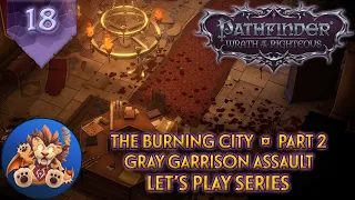 Pathfinder WotR - The Burning City Part 2 - Assault on the Gray Garrison - Lets Play EP18