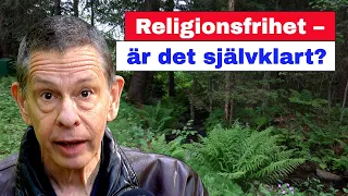 Religionsfrihet – är det självklart?