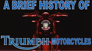 A Brief History Of TRIUMPH MOTORCYCLES