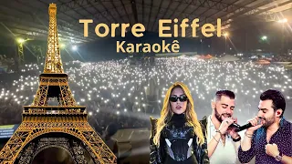 Torre Eiffel - Karaokê (Manu Bahtidão e Guilherme & Benuto)