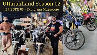 Exploring Mussoorie | 2022 Benelli TRK 502 & BS6 BMW GS 310 | Public Reactions | UK - S02Ep03 #V58