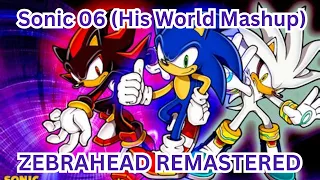 "Sonic 06 Fusion Mashup | Zebrahead | Sonic The Hedgehog OST | Intense Mix!"