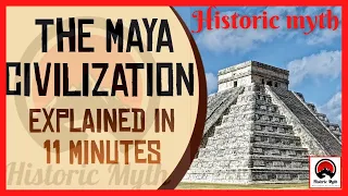 HISTORY OF MAYA CIVILIZATION 🏯 : The Maya Civilization Defined In 11 Minutes - @BhavishyaGautam0