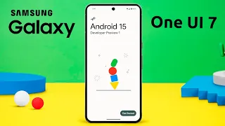 Android 15 Update - OFFICIAL! One UI 7 - Which Galaxy Phone Will Get It?