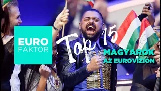 TOP 15: Magyarok az Eurovízión RANGSOROLVA