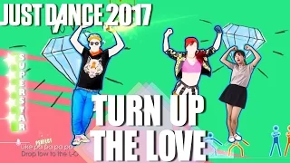 🌟Just Dance 2017 Unlimited: Turn Up The Love - Far East Movement feat Cover Drive🌟