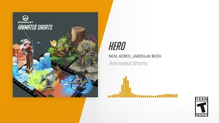 Hero | Overwatch Soundtrack: Animated Shorts