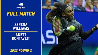 Serena Williams vs. Anett Kontaveit Full Match | 2022 US Open Round 2