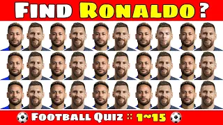 Can You Find Cristiano Ronaldo 🔎 Find The Goat ? Find Neymar ? ⚽ Football Quiz