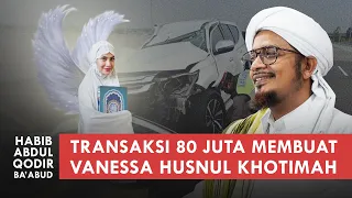 "HABIB MENGUNGKAP PENYEBAB VANESA HUSNUL KHOTIMAH !!" - Habib Abdul Qodir Ba'abud