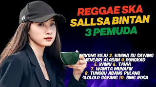 SALLSA BINTAN FULL ALBUM TERBARU | KARNA SU SAYANG | SINGKONG KEJU | REGGAE SKA LIVE MUSIK 2024