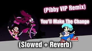 You'll Make The Change (Pibby VIP Remix) // Slowed + Reverb | @Jakeneutron [FNF X Pibby]