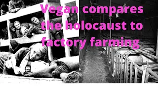 Vegan compares factory farming to the holocaust