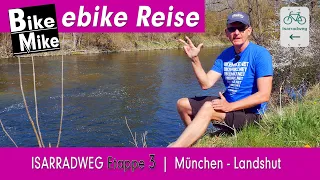 Der Isarradweg mit dem e bike | Etappe 03 | Eine e bike Tour vom Feinsten | so geht "Radreise"