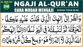 BELAJAR NGAJI QURAN Cara Mudah Belajar Mengaji TOHA 88-99, EP. 310