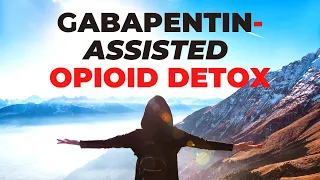 How Gabapentin-Assisted Opioid Detoxification Works, Step-by-Step