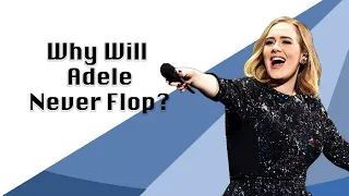 Why Doesn't Adele Ever Flop?