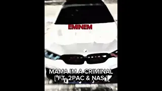 EMINEM MAMA IM A CRIMINAL [ FT. 2PAC & NAS ] 