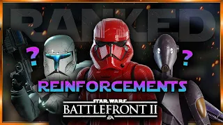 RANKING ALL REINFORCEMENTS In Star Wars Battlefront 2 from WORST To BEST (MAY 2021)