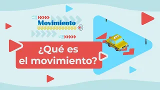 ¿Qué es el movimiento? | Física