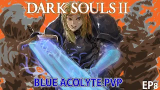 Dark Souls 2: Blue Acolyte Random Invasions - Episode 8