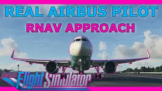 A320 RNAV Approach Tutorial with a Real Airbus Pilot! Flybywire A32NX MSFS