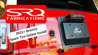 SRQ FABRICATIONS BRONCO SPARE TIRE DELETE