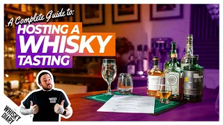 A COMPLETE Guide to Hosting a PROPER Whisky Tasting