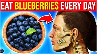 Eat Blueberries Every Day For 30 Days, See What Happens To Your Body Immediately