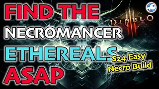 Find the Necromancer Ethereals as FAST as possible (Season 24 Necro Build guide t16 Mages)