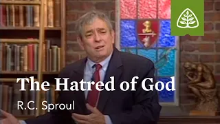 The Hatred of God: Loved by God with R.C. Sproul